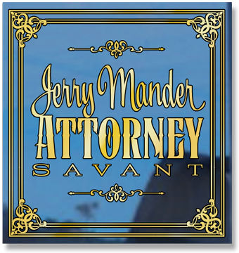 Jerry Mander Attorney Savant