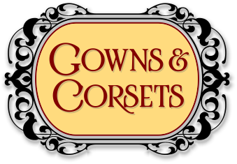Gowns & Corsets